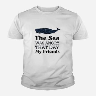 The Sea Was Angry That Day My Friends All Seasons Gray Youth T-shirt | Crazezy
