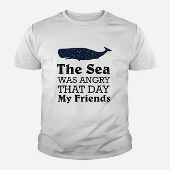 The Sea Was Angry That Day My Friends Youth T-shirt | Crazezy