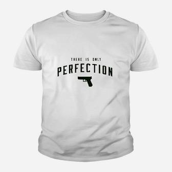 There Is Only Perfection Youth T-shirt | Crazezy AU