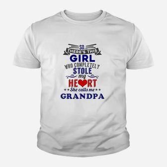 Theres This Girl Who Completely Stole My Heart Grandpa Youth T-shirt | Crazezy CA
