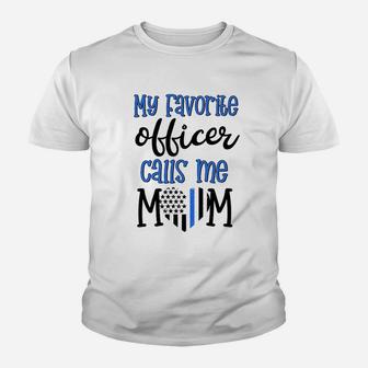 Thin Blue Line My Favorite Officer Calls Me Mom Police Gift Youth T-shirt | Crazezy AU