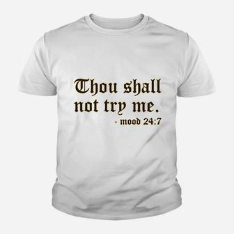 Thou Shall Not To Try Me Youth T-shirt | Crazezy