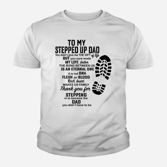To My Stepped Up Dad Gif Thanks You For Stepping Dad Youth T-shirt | Crazezy