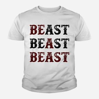 Top That Says - Be A Beast | Funny Unique Workout Fitness - Youth T-shirt | Crazezy