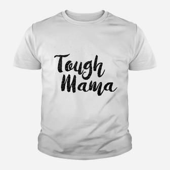 Tough Mama Tough Cookie Youth T-shirt | Crazezy AU