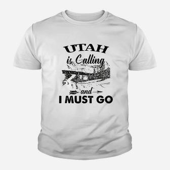 Utah Is Calling And I Must Go Love Utah State Youth T-shirt - Thegiftio UK