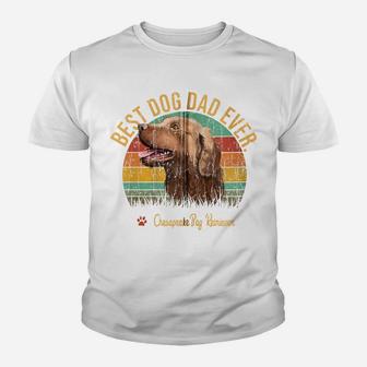 Vintage Best Chesapeake Bay Retriever Dad Ever Dog Lover Zip Hoodie Youth T-shirt | Crazezy UK