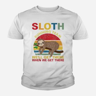 Vintage Sloth Running Team We'll Get There Funny Sloth Shirt Youth T-shirt | Crazezy UK