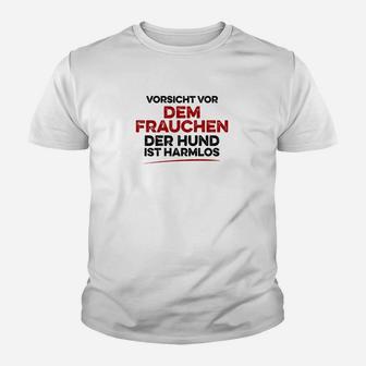 Vorsicht Vor Dem Frauchen Kinder T-Shirt - Seseable