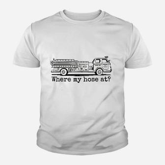 Where My Hose At Youth T-shirt | Crazezy CA
