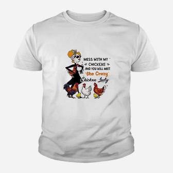 With My Chickens And You Will Meet The Chicken Youth T-shirt | Crazezy