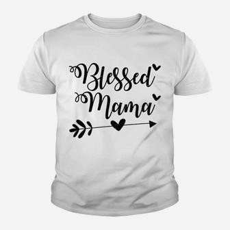 Womens Blessed-Mama Mom-Life Proud Saying Qoute Mommy Mother Youth T-shirt | Crazezy