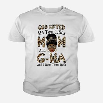 Womens God Gifted Me Two Titles Mom G-Ma Leopard Black Woman Youth T-shirt | Crazezy