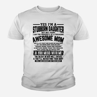 Womens I Am A Stubborn Daughter Of A Fearking Awesome Mom Xmas Gift Youth T-shirt | Crazezy AU