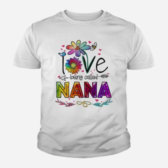 Womens I Love Being Called Nana Daisy Flower Cute Mother's Day Youth T-shirt | Crazezy CA