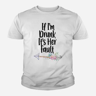 Womens If Im Drunk Its Her Fault Matching Best Friend Gifts Wine Youth T-shirt | Crazezy CA