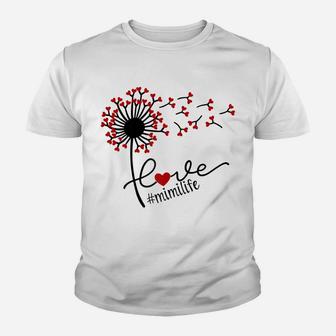 Womens Mother's Day Dandelion Flower Heart Love Mimi Life Youth T-shirt | Crazezy