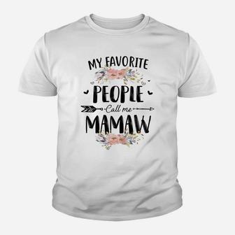 Womens My Favorite People Call Me Mamaw Flower Mother's Day Gift Youth T-shirt | Crazezy