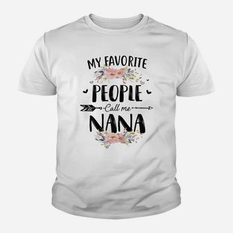 Womens My Favorite People Call Me Nana Flower Mother's Day Gift Youth T-shirt | Crazezy UK