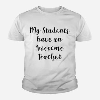 Womens My Students Have An Awesome Teacher Funny School Professor T Youth T-shirt | Crazezy UK