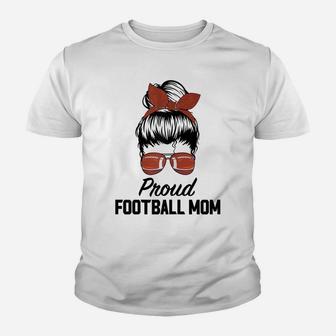 Womens Proud Football Mom Life Messy Bun Youth T-shirt | Crazezy CA