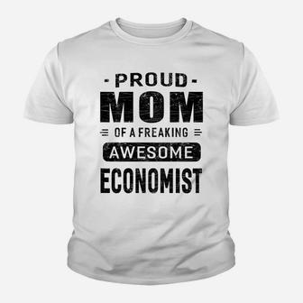 Womens Proud Mom Of A Awesome Economist T-Shirt Women Gift Youth T-shirt | Crazezy CA