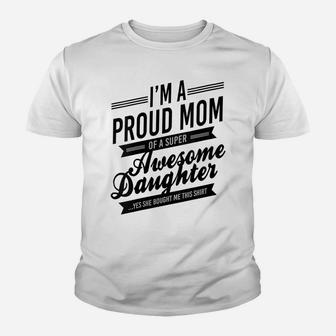 Womens Proud Mom Of An Awesome Daughter Mothers Day Youth T-shirt | Crazezy
