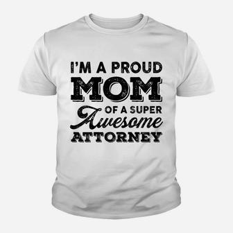 Womens Proud-Mom Super-Awesome Attorney Lawyer Law Mother's Day Mom Youth T-shirt | Crazezy