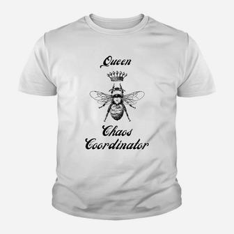 Womens Queen Chaos Coordinator Bee Design Mom Teacher Nurse & More Youth T-shirt | Crazezy CA