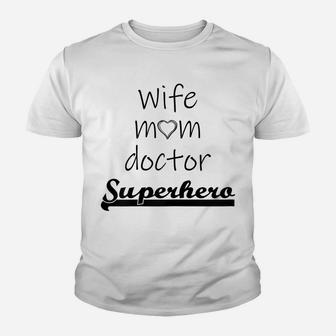 Womens Wife Mom Doctor Superhero Outfit Cute Mother's Day Gift Youth T-shirt | Crazezy DE