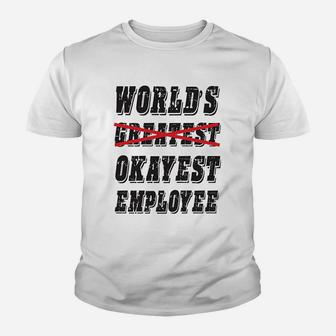 Worlds Okayest Employee Youth T-shirt | Crazezy AU
