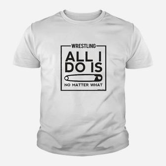 Wrestling Alli Do Is No Matter What Youth T-shirt | Crazezy