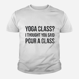 Yoga Class Pour A Glass Youth T-shirt | Crazezy