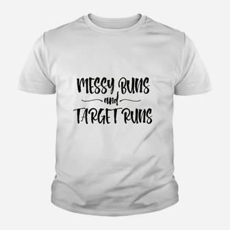 Yourtops Women Messy Buns And Target Runs Youth T-shirt | Crazezy CA