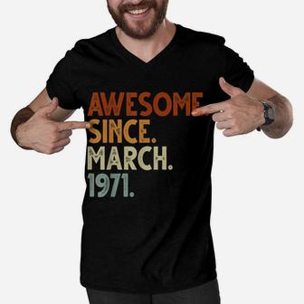 Awesome Since March 1971 50Th Birthday Gifts Men Women Dad Men V-Neck Tshirt | Crazezy