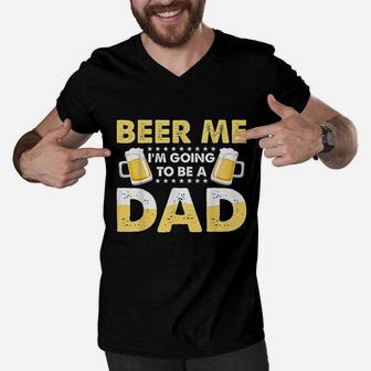 Beer Me I Am Going To Be A Dad Men V-Neck Tshirt | Crazezy CA