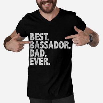 Best Bassador Dad Ever Funny Dog Owner Daddy Cool Father Men V-Neck Tshirt | Crazezy