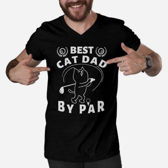 Best Cat Dad By Par Golf Daddy Kitty Lovers Father's Day Pun Men V-Neck Tshirt | Crazezy CA
