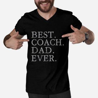 Best Coach Dad Ever Sports Baseball Football Soccer Hockey Men V-Neck Tshirt | Crazezy