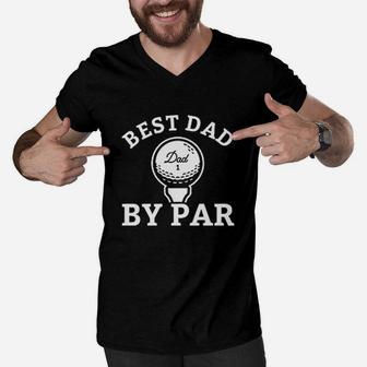 Best Dad By Par Funny Fathers Day Golf Men V-Neck Tshirt | Crazezy