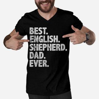 Best English Shepherd Dad Ever Funny Dog Owner Daddy Father Men V-Neck Tshirt | Crazezy DE