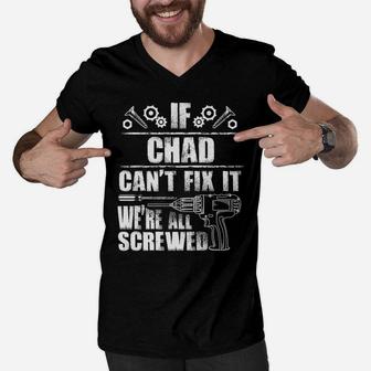 Chad Gift Name Fix It Funny Birthday Personalized Dad Idea Men V-Neck Tshirt | Crazezy
