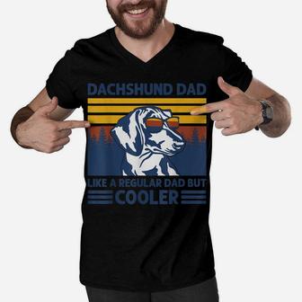 Dachshund Dad Like A Regular Dad But Cooler Dog Owner Men V-Neck Tshirt | Crazezy