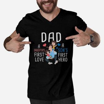Dad A Daughters First Love A Sons First Hero Father Saying Men V-Neck Tshirt | Crazezy