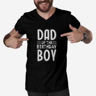 Dad Of The Birthday Boy Father Dads Daddy Men Men V-Neck Tshirt | Crazezy