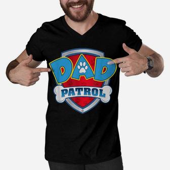 Dad Patrol Shirt-Dog Mom Dad Funny Gift Birthday Party Men V-Neck Tshirt | Crazezy