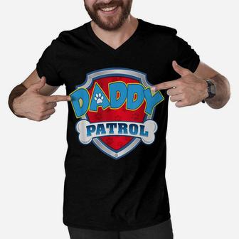 Daddy Patrol Shirt-Dog Mom Dad Funny Gift Birthday Party Men V-Neck Tshirt | Crazezy AU