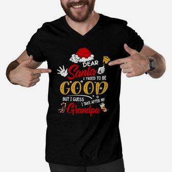 Dear Santa I Tried To Be Good But My Grandpa Is A Reason Not Men V-Neck Tshirt - Monsterry UK