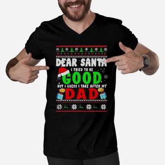 Dear Santa I Tried To Be Good Dad Family Xmas Men V-Neck Tshirt - Monsterry UK