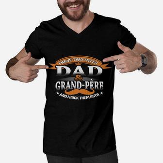 Family 365 Father's Day I Have Two Titles Dad & Grand-Père Men V-Neck Tshirt | Crazezy CA